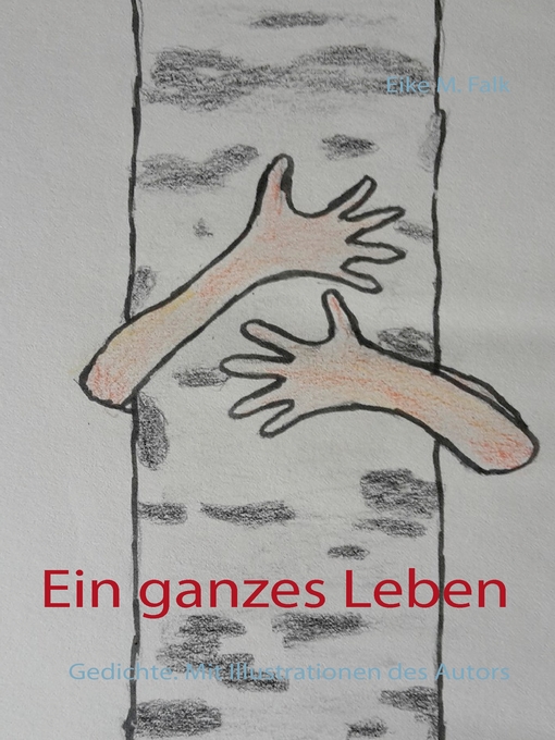 Title details for Ein ganzes Leben by Eike M. Falk - Available